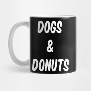 Dogs & Donuts (White Text) Mug